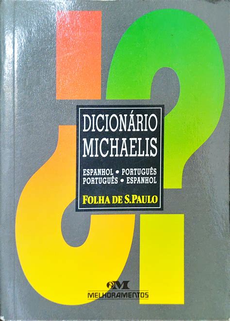 Dicionário Michaelis Espanhol Português Folha de S Paulo Higino Cultural