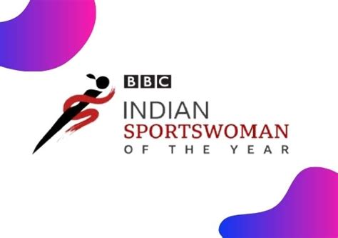 Bbc Indian Sportswoman Of The Year Nominees Sajwansports