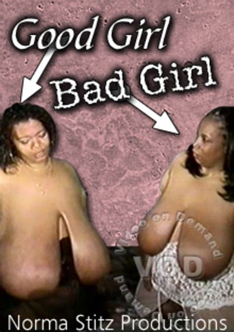 Good Girl Bad Girl By Norma Stitz Productions Hotmovies
