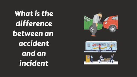 What Is The Difference Between An Accident And An Incident Youtube