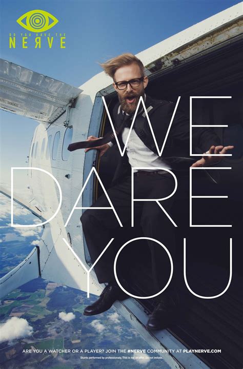 Where to watch the dare the dare movie free online Nerve Movie - Viral Video and Posters - We dare you! Play ...