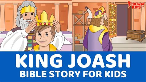 King Joash Bible Story For Kids Youtube