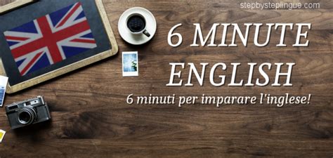 Bbc 6 Minute English Solo 6 Minuti Di Inglese Step By Step Lingue