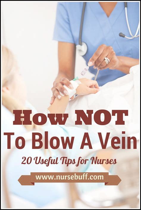 How Not To Blow A Vein 20 Useful Tips For Nurses Nursing Tips Nurse