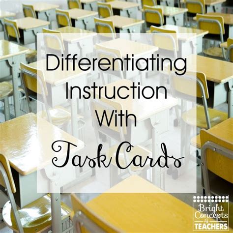 Differentiating Instruction With Task Cards Differentiated