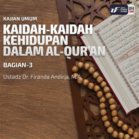 Stream Kaidah Kaidah Kehidupan Dalam Al Quran 3 Ustadz Dr Firanda