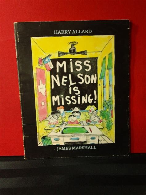 Miss Nelson Is Missing By Harry Allard And Illustrated By