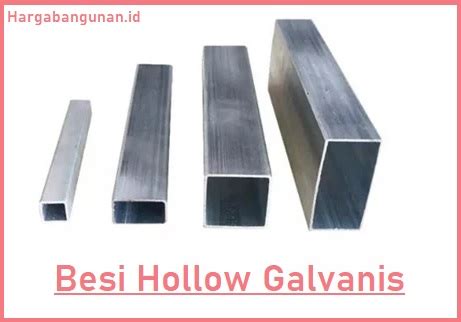 Harga Besi Hollow Galvanis 4x4 4x6 2x4 4x8