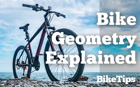 Bike Geometry Explained A Beginners Guide