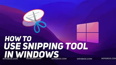 Guide How To Use The Snipping Tool In Windows
