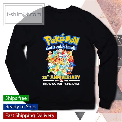pokemon gotta catch em all 26th anniversary 1996 2022 thank you for the memories shirt