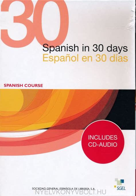 Spanish In 30 Days Espanol En 30 Días Spanish Course Includes Cd Audio Nyelvkönyv