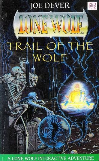 Trail Of The Wolf Lone Wolf 25 By Joe Dever Goodreads
