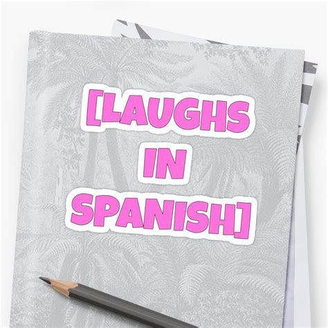 Laughs In Spanish Meme Sticker By Nicememes Redbubble