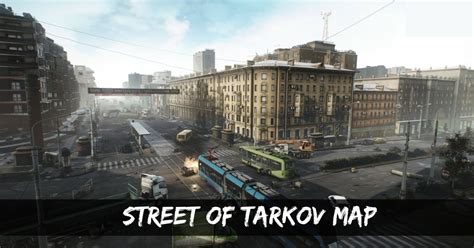 Escape From Tarkov S Street Of Tarkov Map All Exfil Locations Revealed Game Empress
