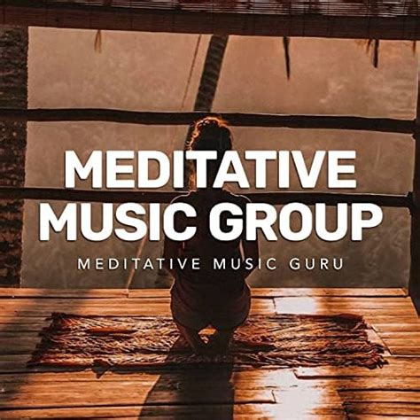Meditative Music Group De Meditative Music Guru En Amazon Music Unlimited