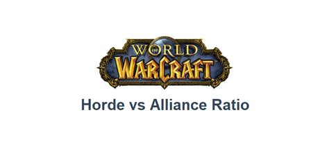 Horde Vs Alliance Ratio In Wow Whats The Difference West Games