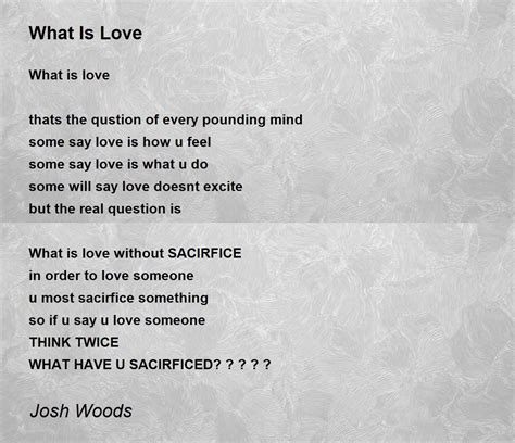 What Is Love What Is Love Poem By Josh Woods