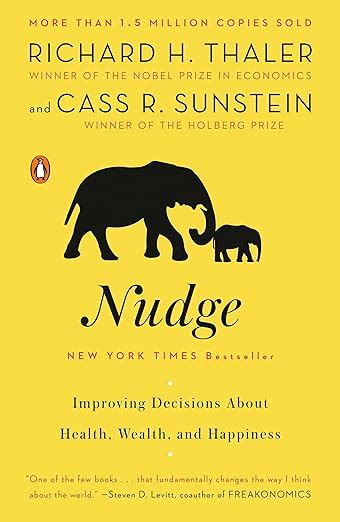 nudge improving decisions about health wealth and happiness thaler richard h sunstein