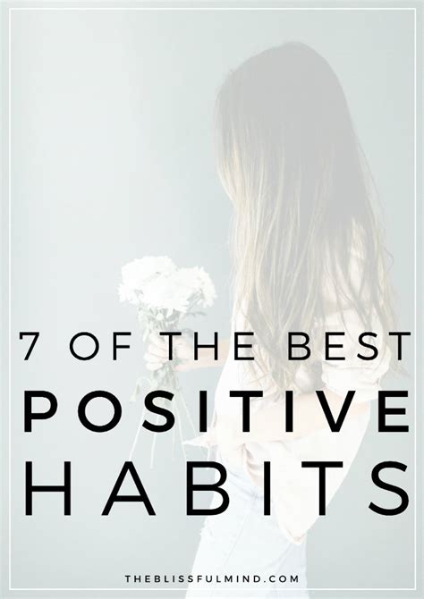 7 Positive Habits That Have Changed My Life The Blissful Mind