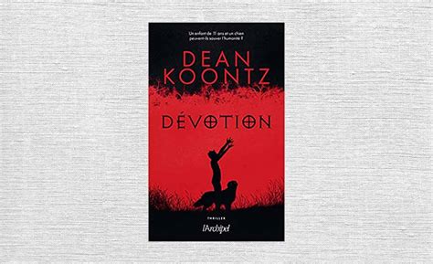 Avis Lecture Dévotion De Dean Koontz Blog Littéraire Parlons Fiction