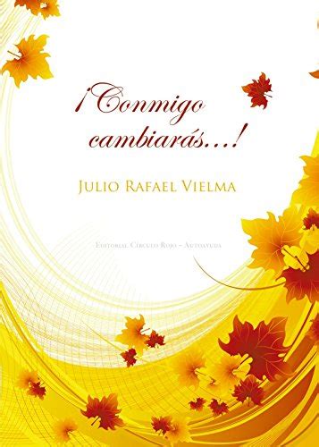 2020 respira conmigo libro completo pdf descargar. Etderamen: ¡Conmigo Cambiarás...! libro Julio Vielma Contreras pdf