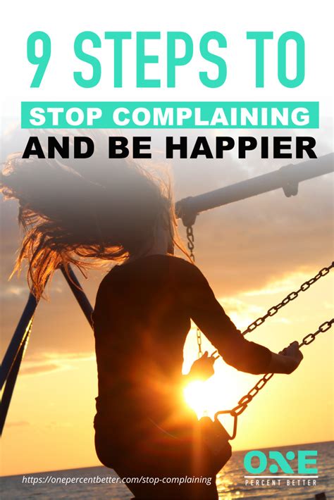 9 Steps To Stop Complaining And Be Happier One Percent Better