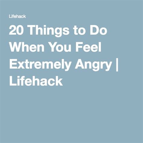 20 Things To Do When You Feel Extremely Angry Lifehack How Are You