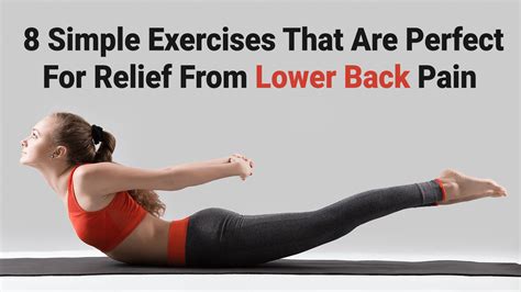 Lower back pain relief problems. 8 Simple Exercises That Are Perfect For Relief From Lower ...
