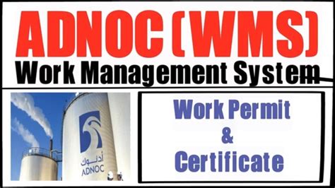ADNOC Work Permit System Types Of PTW Certificate In ADNOC Work