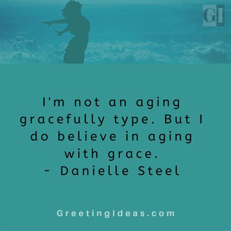 30 Inspiring Aging Gracefully Quotesget Compliments For Gracefully Aging