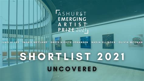 Ashurst Emerging Artist Prize 2021 Shortlisted Artists Uncovered Part 3
