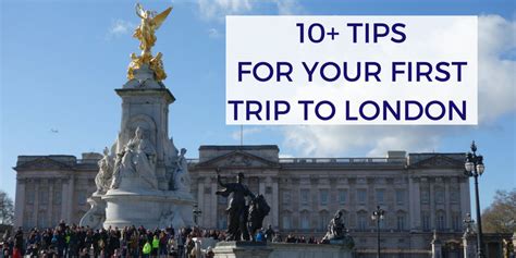 Cant Miss Tips For Your First Trip To London Sunny In London