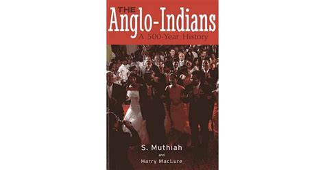 The Anglo Indians A 500 Year History By S Muthiah