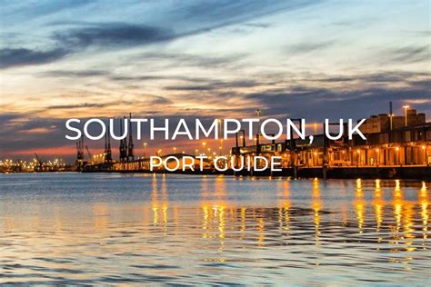 Southampton Cruise Port Guide One Trip At A Time