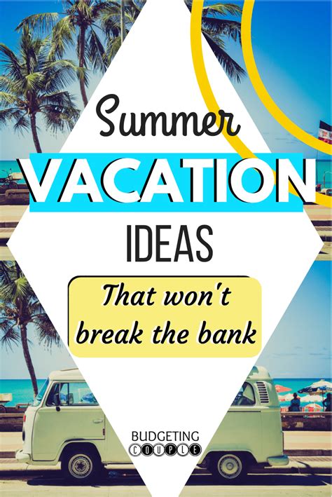 Summer Vacation Ideas That Won T Break The Bank