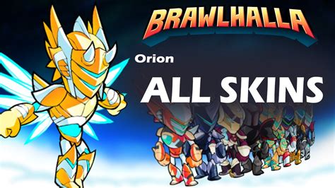 Old Brawlhalla Orion All Skins Showcase Youtube