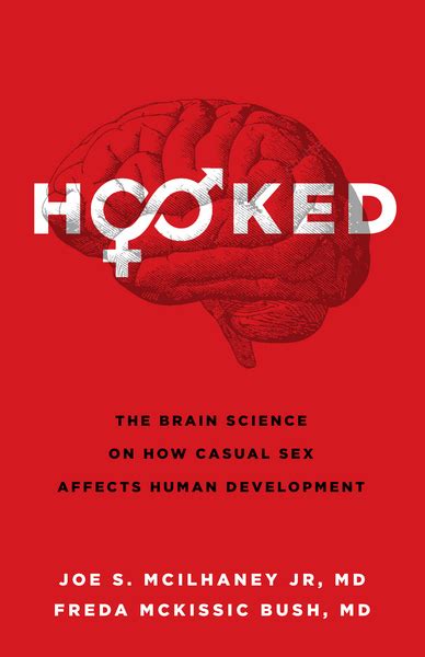 Hooked The Brain Science On How Casual Sex Affects Human Development
