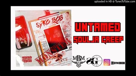 Syko Bob Untamed Ft Soulja Creep Official Instrumental Youtube