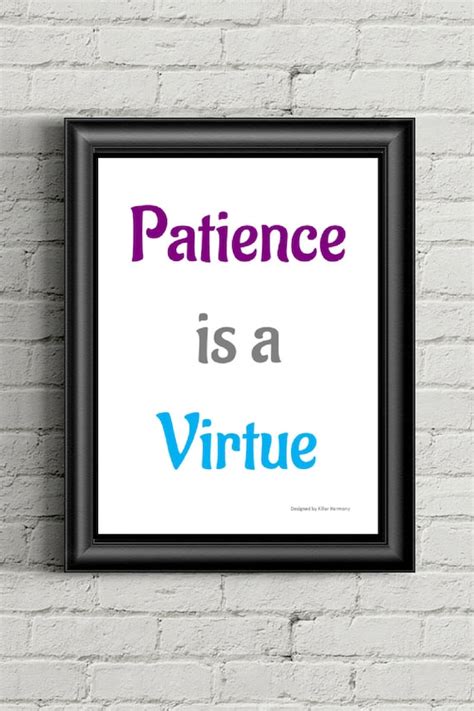 Printable Quote Patience Is A Virtue 85x11in By Killerharmony