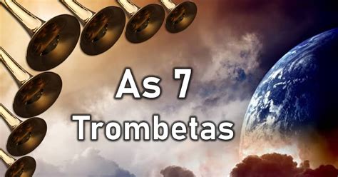 Apocalipse 89 As Sete Trombetas Pregações E Estudos Bíblicos