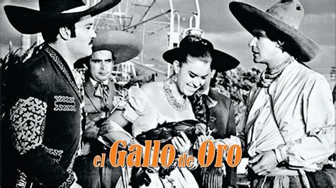 El Gallo De Oro 1964 Película Mexicana Youtube
