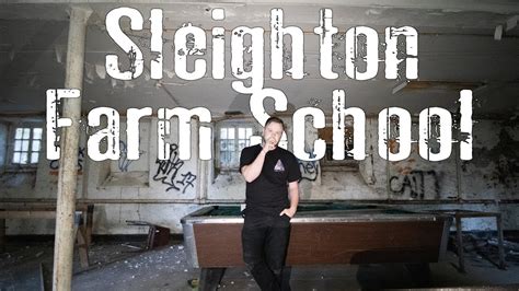 Everything Was Left Behind Sleighton Farm School Part 1 Youtube