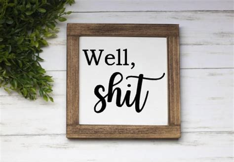 We asked interior design experts for their predictions, and you might be surprised by their feedback. Well Shit Sign Bathroom Sign Funny Bathroom Sign Farmhouse ...