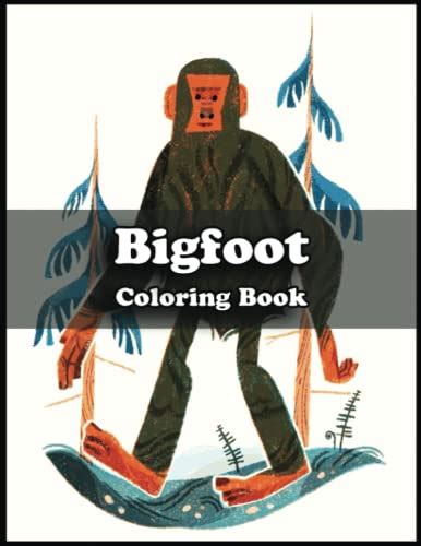 Bigfoot Coloring Book Over 100 High Quality Pages Bigfoot Designs