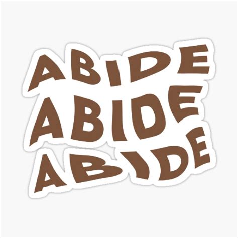 Abide Sticker For Sale By Madisynmjones Redbubble