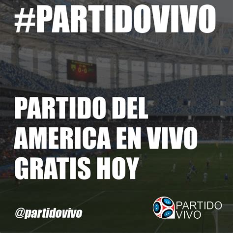 Partido del America en Vivo Gratis Hoy