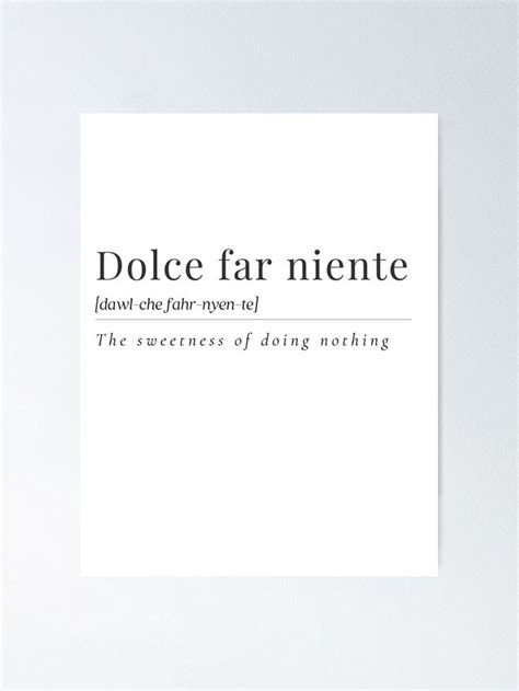Dolce Far Niente The Sweetness Of Doing Nothing Italian Quote Italy