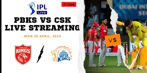 Pbks Vs Csk Live Streaming In Tata Ipl 15 Head To Head And Toss Report