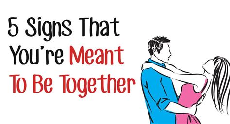 5 Signs That Youre Meant To Be Together